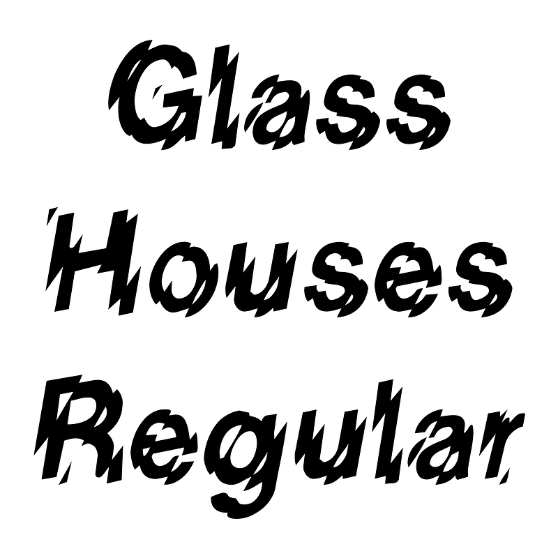 Glass Houses Regular font Free fonts on Creazilla Creazilla